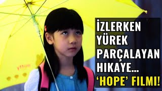 Bu Küçük Kızın Hikâyesi Tüm Türkiye’yi Ağlattı… ‘Hope’ Filmi Gerçekler