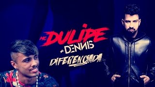 Mc Dulipe + Dennis - Diferenciada ( Lyric Video )
