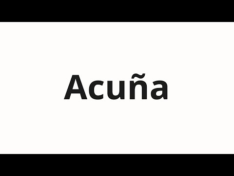 How to pronounce Acuña