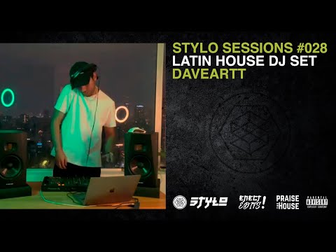 Daveartt - Latin House DJ Set | Stylo Sessions #028