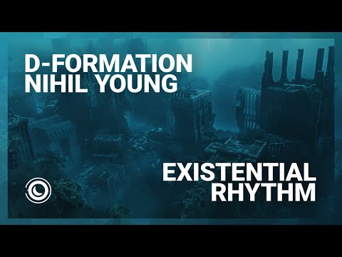 D-Formation & Nihil Young - Existential Rhythm (Extended Mix)