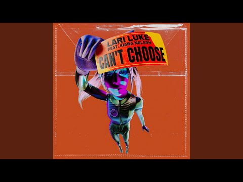 Can't Choose (feat. Kiara Nelson) (Extended)