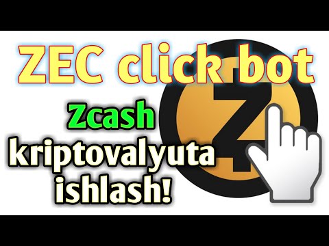 Zec click bot / SARMOYASIZ ZCASH KRIPTOVALYUTA ISHLAYSIZ!