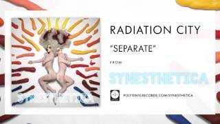 Radiation City - Separate [OFFICIAL AUDIO]