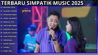 Download lagu TERBARU SIMPATIK MUSIC 2025//BAHTERA CINTA-SALAHMU SENDIRI-NYANYIAAN RINDU mp3
