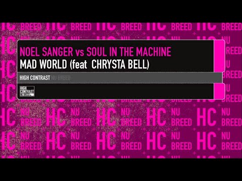 Noel Sanger vs Soul In The Machine feat  Chrysta  - Mad World (Chase Costello Remix)