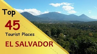 "EL SALVADOR" Top 45 Tourist Places | El Salvador Tourism