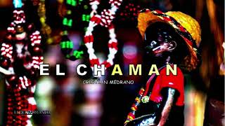 Cristian Medrano - El Chaman (Exclusivo)(corridos 2022)