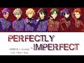 「 ES!! 」PERFECTLY-IMPERFECT - UNDEAD × Akatsuki [KAN/ROM/ENG]