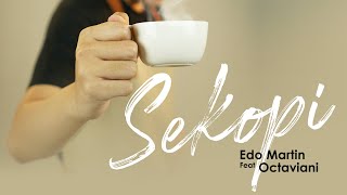 Edo Martin feat. Octaviani - Sekopi
