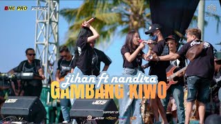 Download lagu  GAMBANG KIWO - JIHAN FT NANDIRA PEMUDA ( ONE PRO X PEMUDA PENDARUNGAN BROTHERHOOD ) mp3