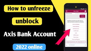 how to unfreeze axis Bank account online | how to unblock axis bank account online
