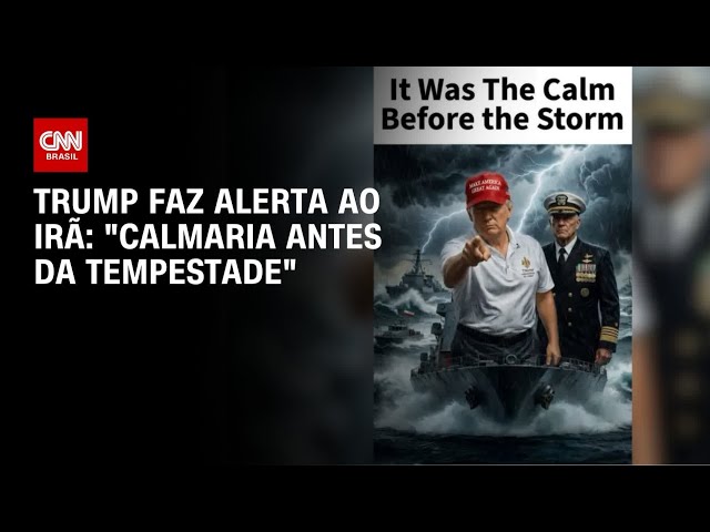 Trump posta montagem em alerta ao Irã: "Calmaria antes da tempestade" | AGORA CNN