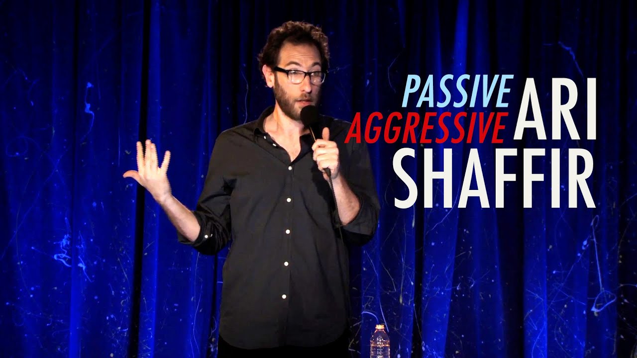 Ari Shaffir: Passive Aggressive - Full Special 2012
