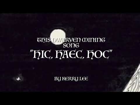 This Dwarven Mining Song ("hic, haec, hoc")