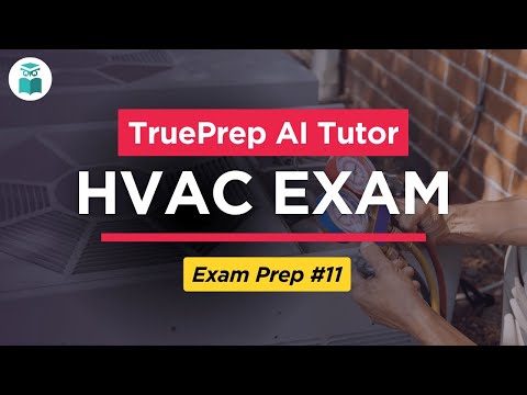 HVAC Exam Prep 2025 #11 | TruePrep AI Tutor