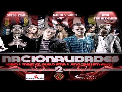 Nacionalidades 2 - Kario & Yaret Ft. Guelo Star & Juno "The HitMaker" [New Reggaeton @2011]