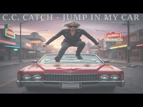 C.C. Catch - Jump In My Car (Dj Sunny cover mix)