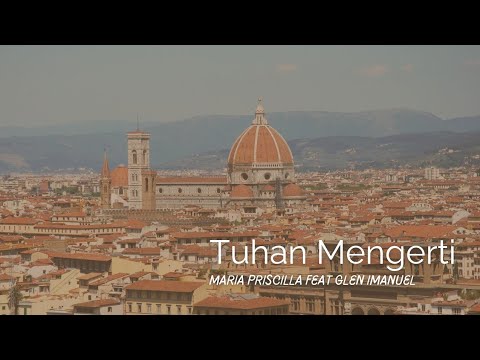 Tuhan mengerti - Maria Priscilla feat Glen Imanuel || Lagu Rohani Kristen