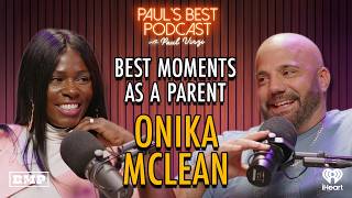 Onika McLean | Best Moments as a Parent | Paul's Best Podcast