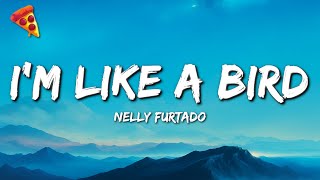Nelly Furtado - I&#39;m Like A Bird (Lyrics)