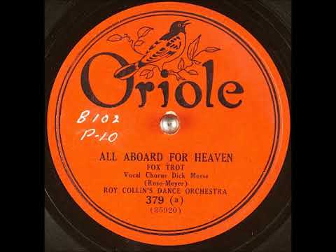 All Aboard for Heaven ~ Roy Collin's Dance Orchestra with Dick Morse (Vernon Dalhart) (1925)
