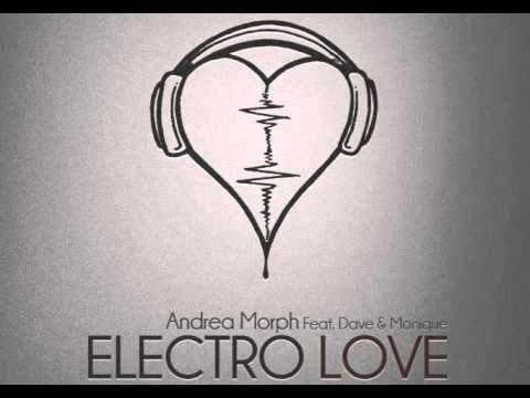 Andrea Morph feat Monique & Dave - Electro Love (EP Version)