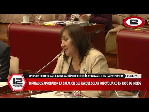 CHUBUT | DIPUTADOS APROBARON LA CREACIÓN DEL PARQUE SOLAR FOTOVOLTAICO EN PASO DE INDIOS