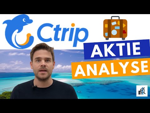 Ctrip Aktie - Ein Marktführer bei Reisen und Hotels online in China