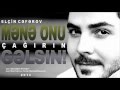 Elcin Ceferov Mene onu cagirin gelsin 