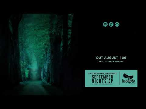 Alexander Saykov & Jero Nougues feat. A. Furdak - September Nights (Original Mix) [Incepto Smooth]