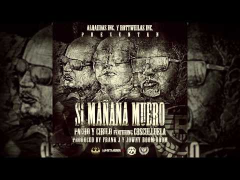 Video Si Mañana Muero (Audio) de Pacho y Cirilo cosculluela