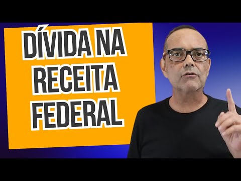 DÍVIDA COM A RECEITA FEDERAL