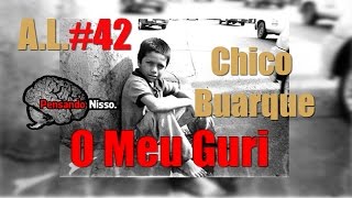 Significado da musica O Meu Guri - Chico Buarque - Análise da Letra #42 - Pensando Nisso.
