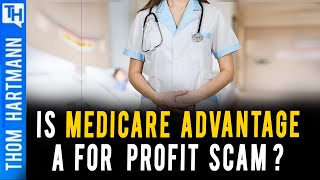 How Medicare Advantage Scams You & The Country