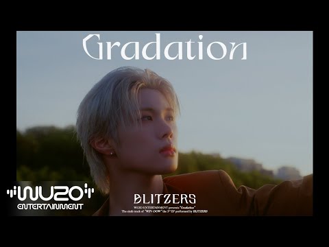 BLITZERS(블리처스) - Gradation Official MV