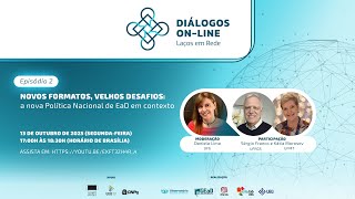 Diálogos On-line | Novos formatos, velhos desafios: A nova Política Nacional de EaD em contexto