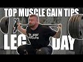 LEG DAY & TOP MUSCLE BUILDING TIPS!