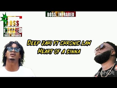 Deep Jahi ft Chronic Law - Heart of a Sinna Lyrics