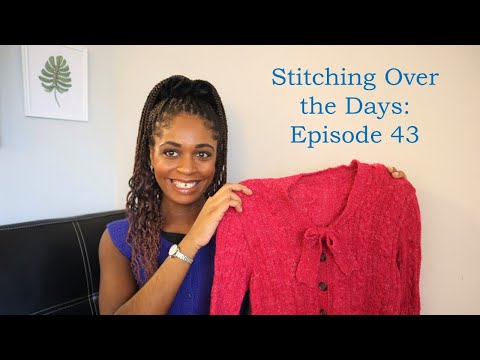 Stitching Over the Days: Episode 43
