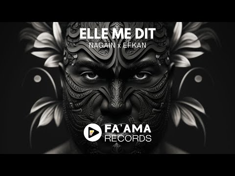 ELLE ME DIT (NAGAIN x EFKAN)