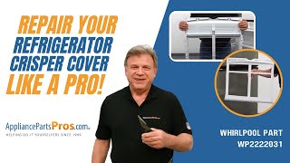 How To: Whirlpool, KitchenAid, Maytag Refrigerator Crisper Cover WP2222031