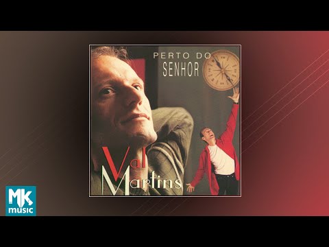 Perto do Senhor - Val Martins