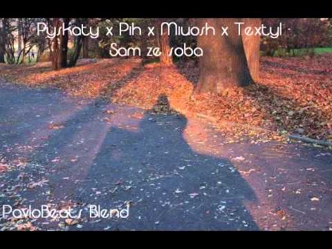 Pyskaty x Pih x Miuosh x Textyl - Sam ze sobą (PavloBeats Blend)