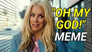 OH MY GOD! – MEME