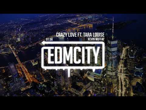 Kevin Moffat - Crazy Love ft. Tara Louise