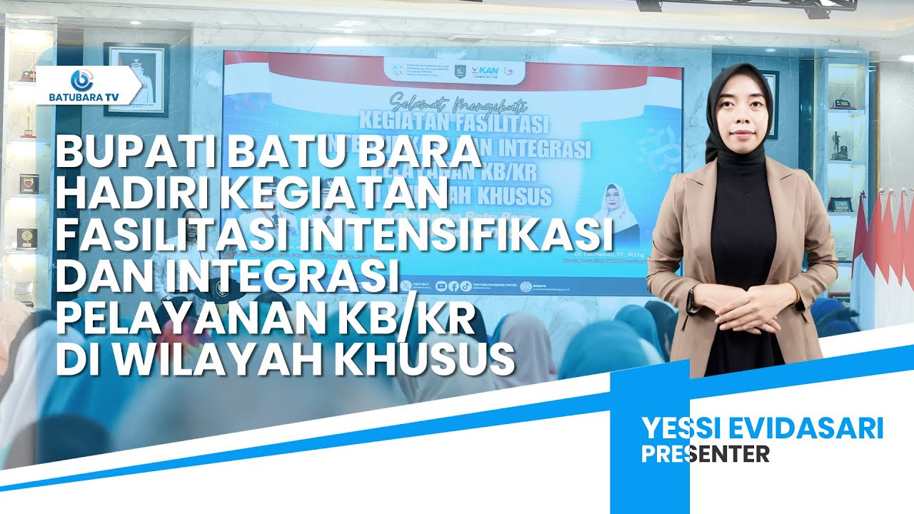 BUPATI BATU BARA HADIRI KEGIATAN FASILITASI INTENSIFIKASI DAN INTEGRASI PELAYANAN KB/KR