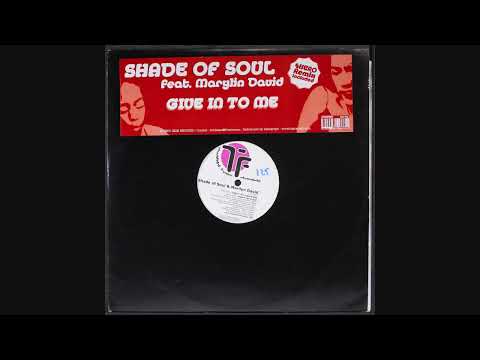 Shade Of Soul Feat. Marylin David - Give In To Me