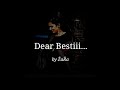 DEAR Bestii By Zara Storytelling Spokenwords A Story Of My First Friendship