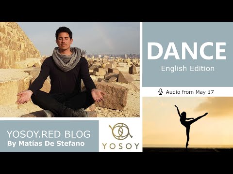 Day 287 - DANCE, Matías De Stefano, YOSOY.RED BLOG: Root-Emotional-Taurus, Read by Helena-Marie 5/17